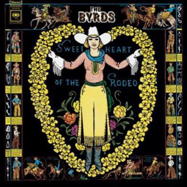 Byrds Sweetheart Of The Rodeo. Sweetheart of the Rodeo.